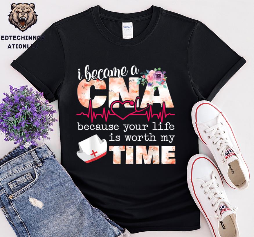 I Became A Cna Because Your Life Is Worth My Time Cna Nurse