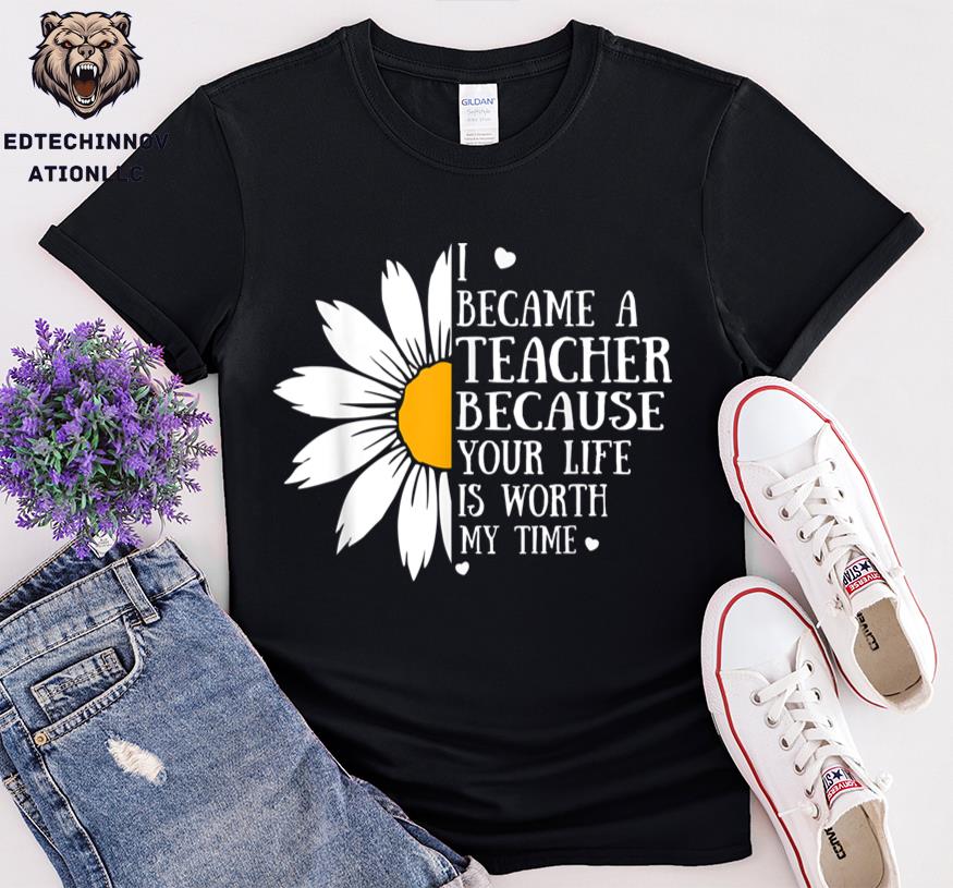 I Became A Teacher Because Your Life Is Worth My Time 33
