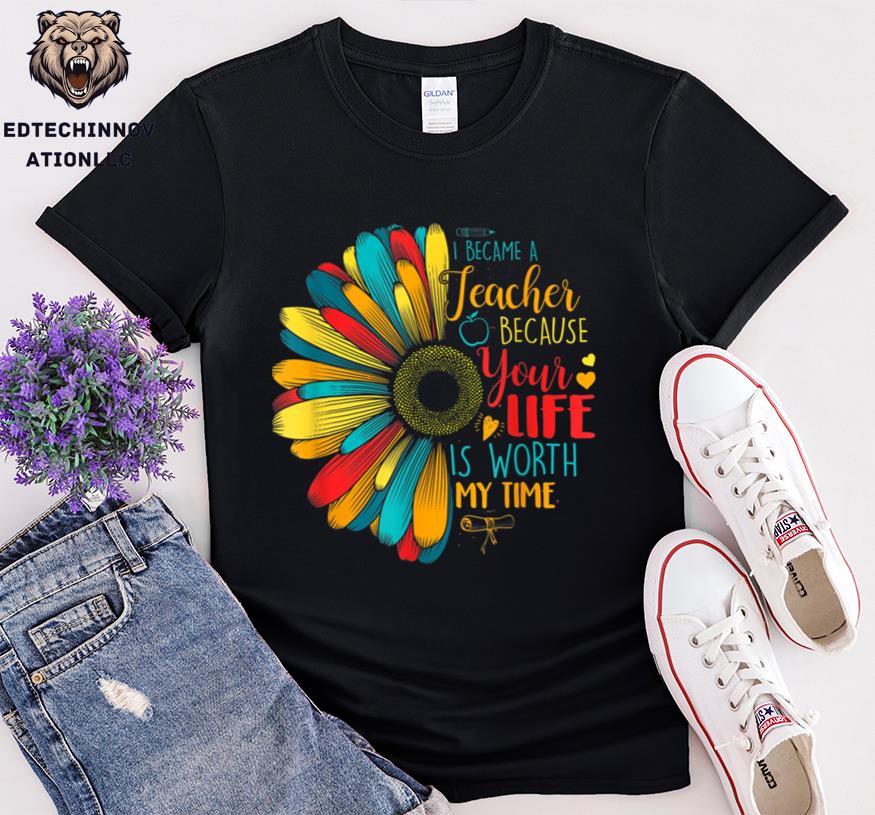I Became A Teacher Because Your Life Is Worth My Time 50